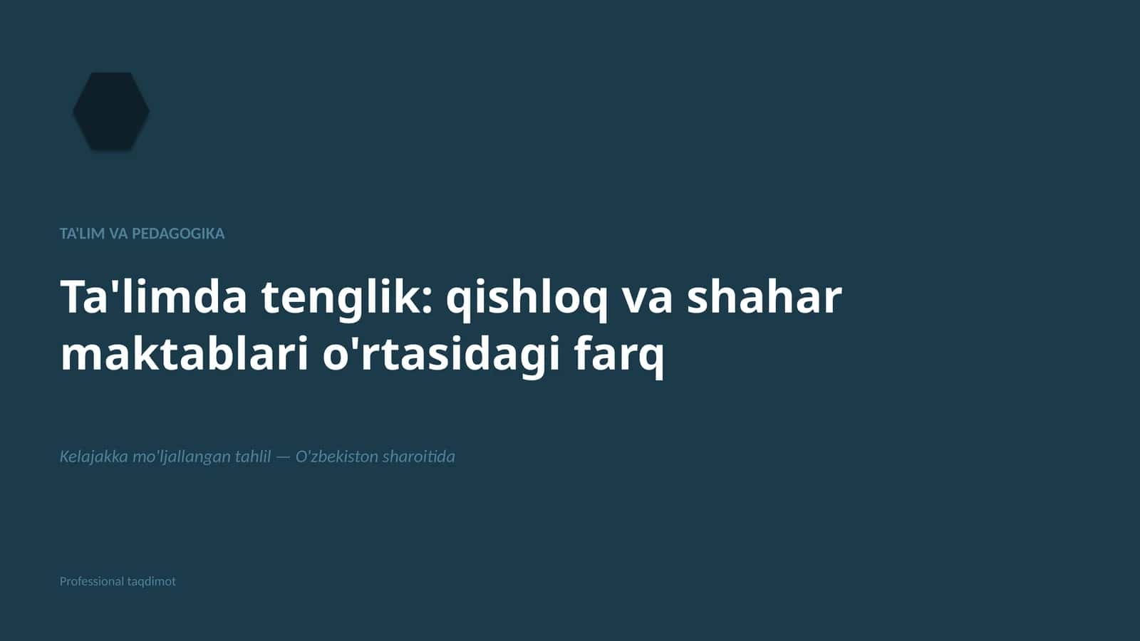 Ta'limda tenglik: qishloq va shahar maktablari o'rtasidagi farq
