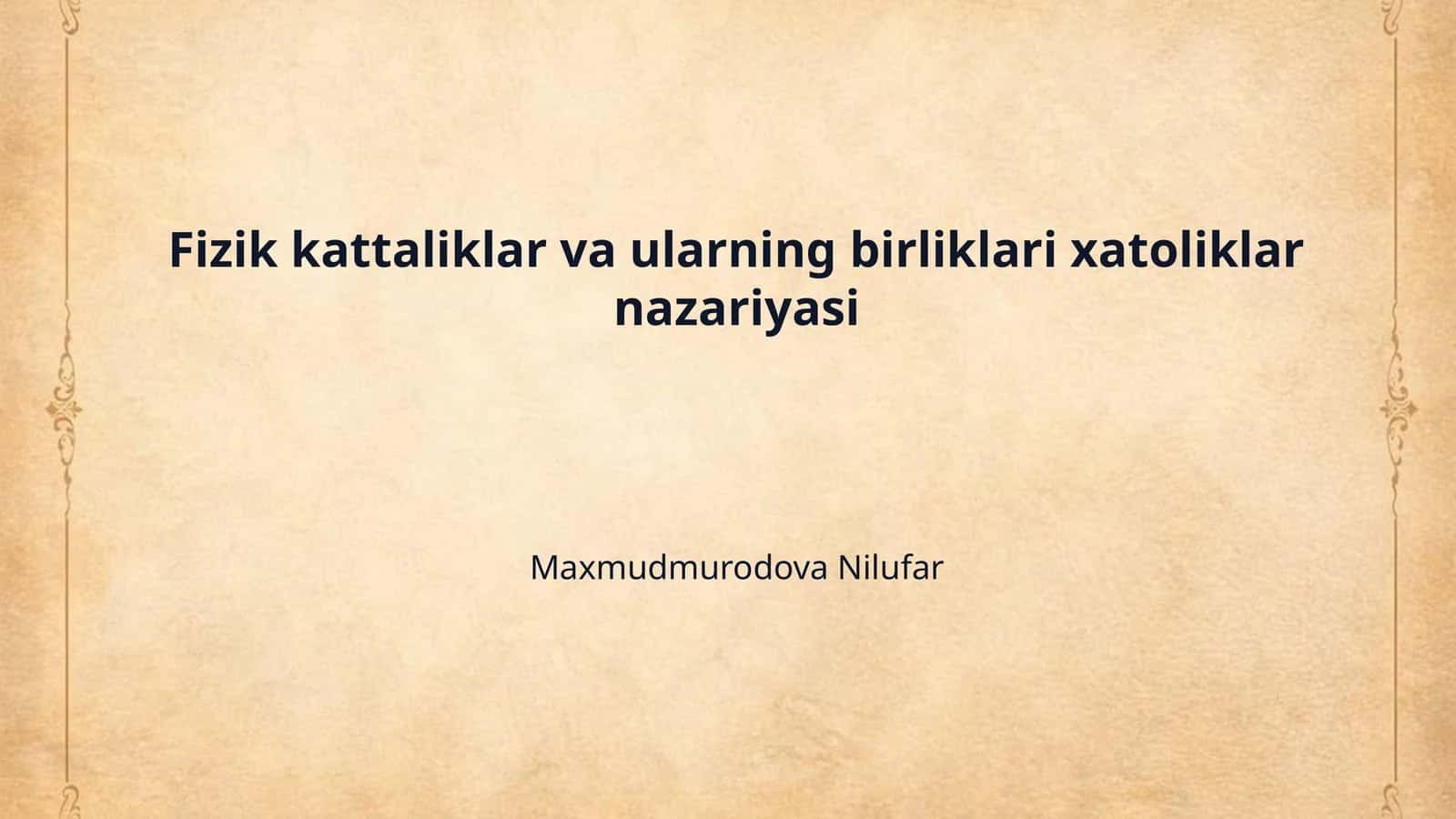 Fizik kattaliklar va ularning birliklari xatoliklar nazariyasi