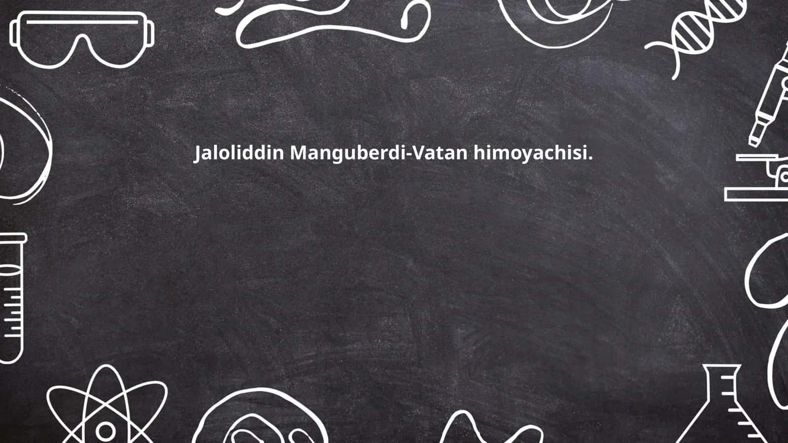 Jaloliddin Manguberdi-Vatan himoyachisi