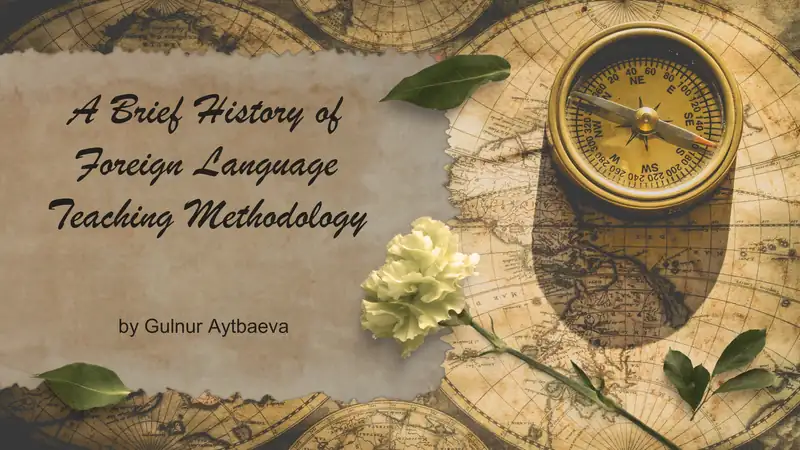 A Brief History of Foreign Language Teaching Methodology