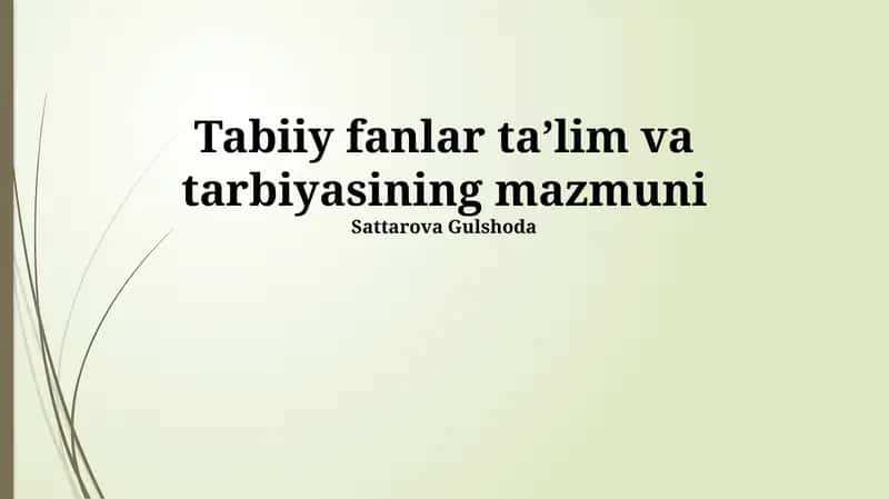 Tabiiy fanlar ta'lim va tarbiyasining mazmuni