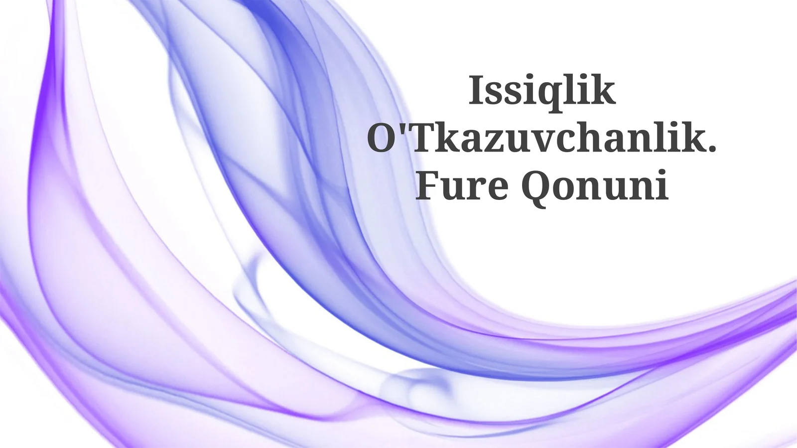 Issiqlik O'Tkazuvchanlik. Fure Qonuni