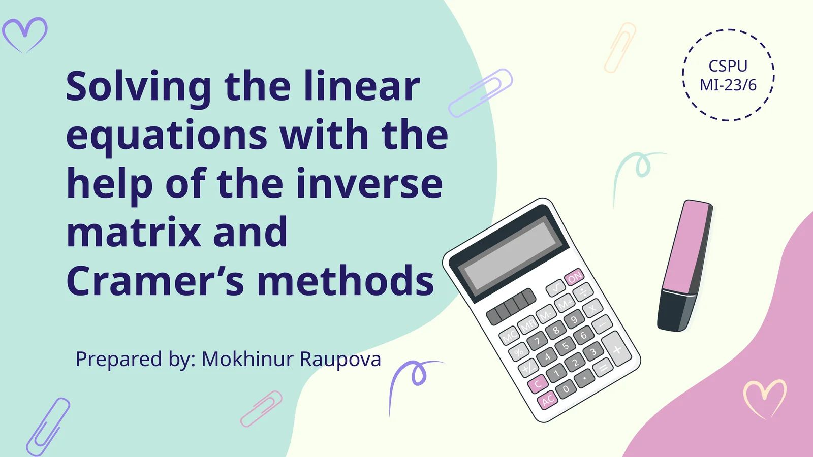Solving the linear equations with the help of the inverse matrix and Cramer’s methods