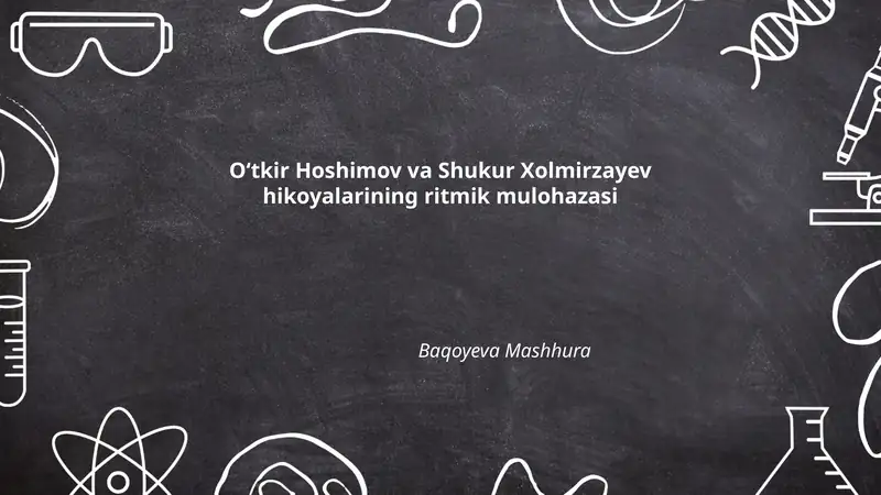 Oʻtkir Hoshimov va Shukur Xolmirzayev hikoyalarining ritmik mulohazasi