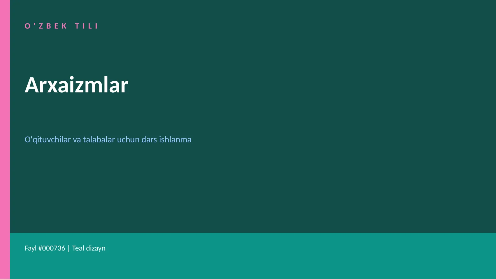 O'ZBEK TILI Arxaizmlar O'qituvchilar va talabalar uchun dars ishlanma Fayl #000736 | Teal dizayn Dars Maqsadlari — Neologizmlar