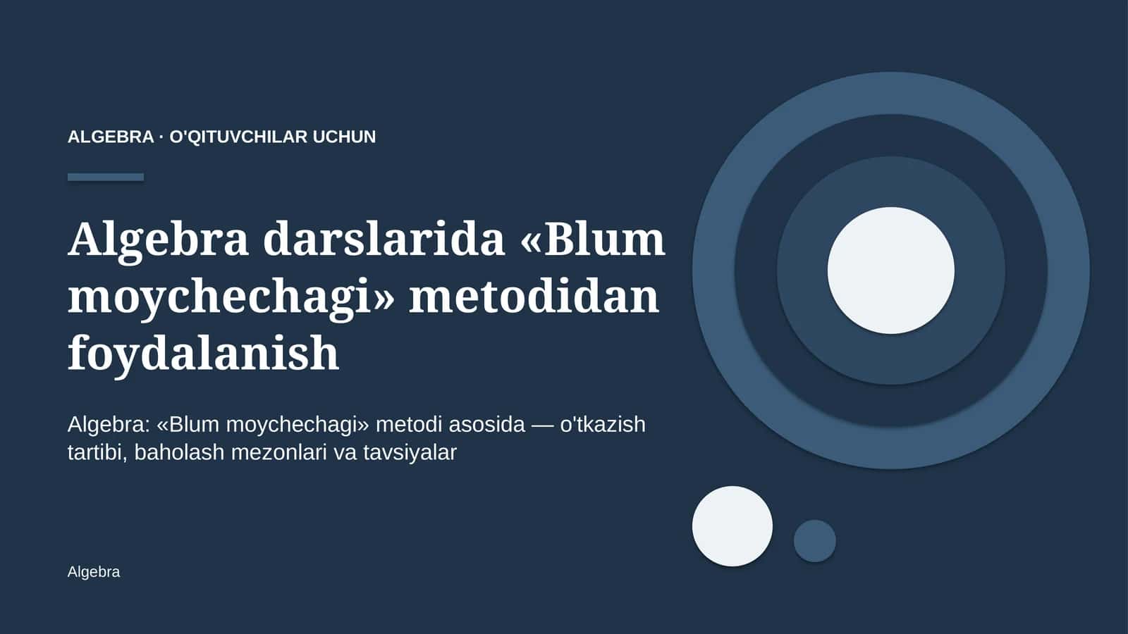 algebra darslarida blum moychechagi metodidan foydalanish 4861