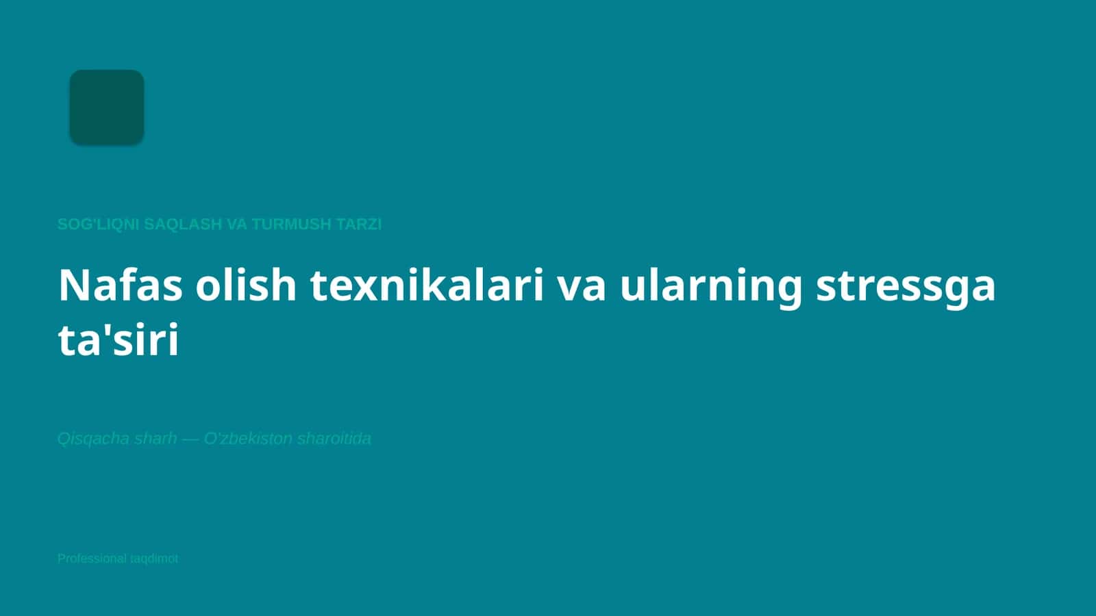 Nafas olish texnikalari va ularning stressga ta'siri