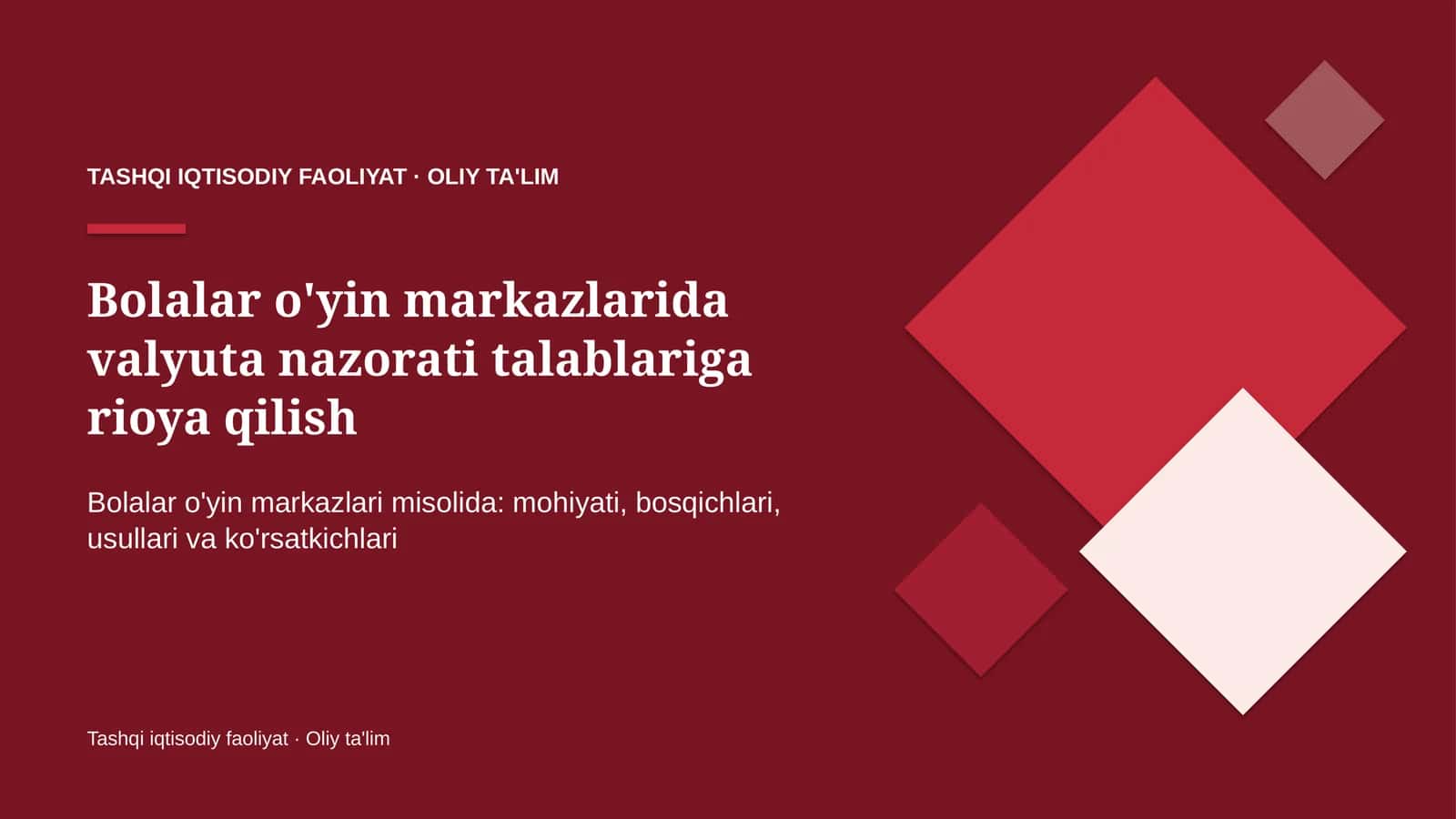bolalar o'yin markazlarida valyuta nazorati talablariga rioya qilish 5812