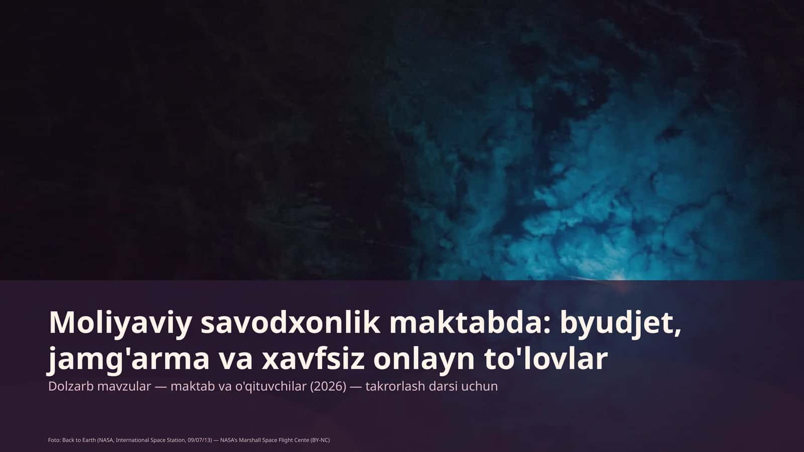 Moliyaviy savodxonlik maktabda: byudjet, jamg'arma va xavfsiz onlayn to'lovlar