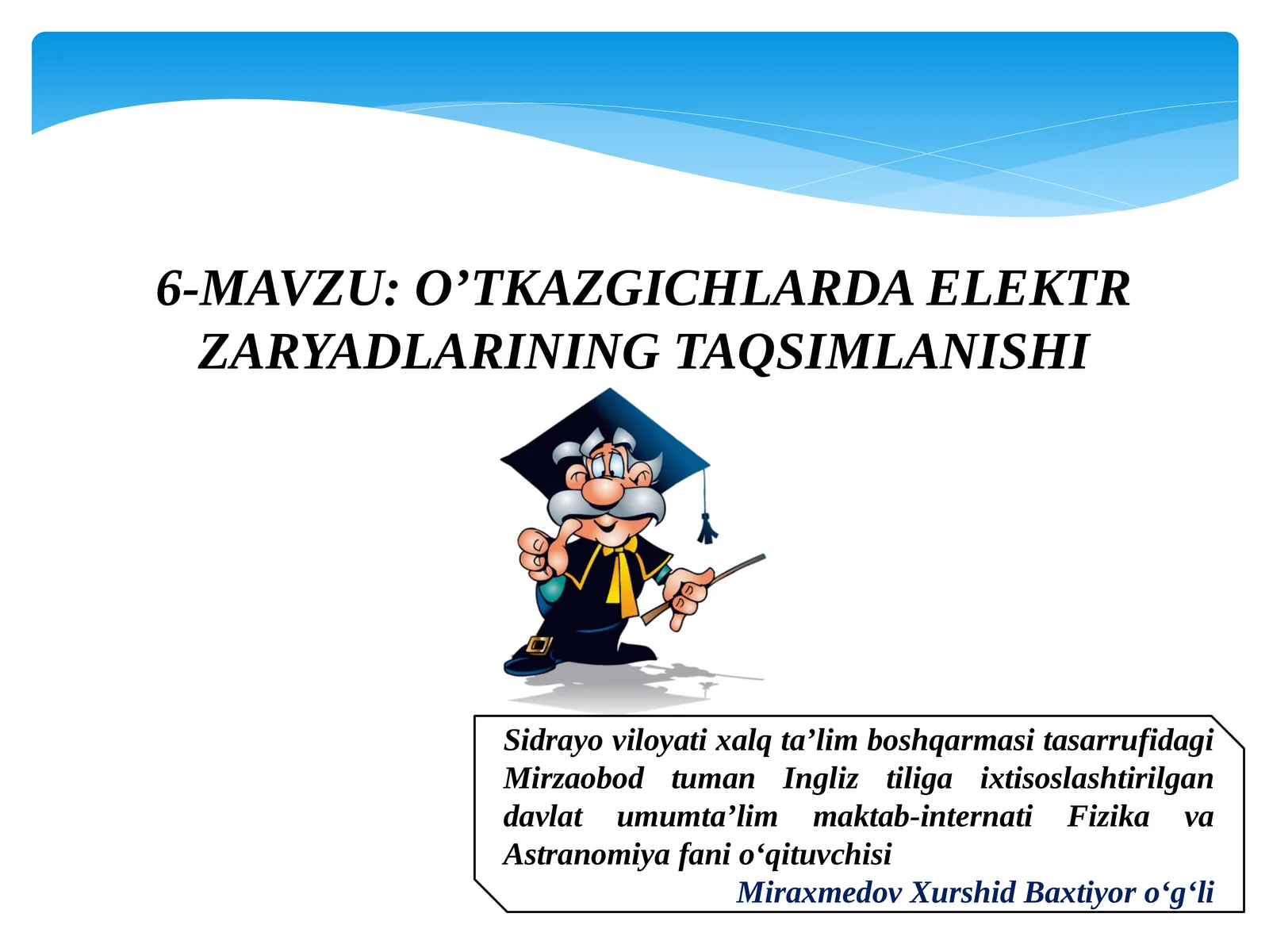 O’TKAZGICHLARDA ELEKTR ZARYADLARINING TAQSIMLANISHI