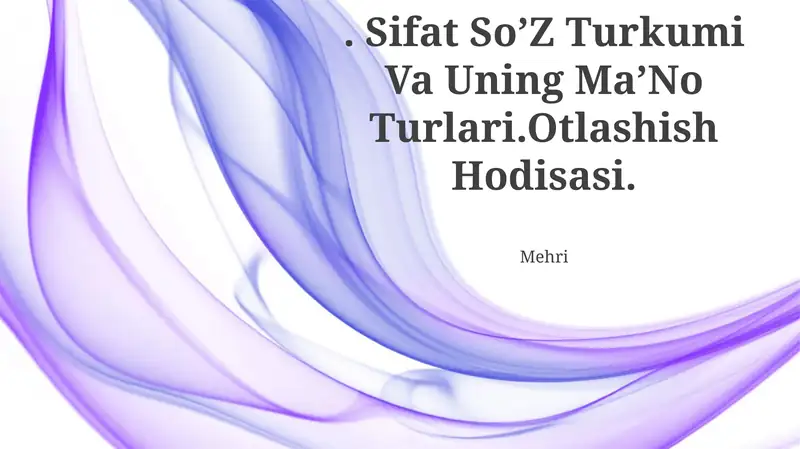 Sifat So’Z Turkumi Va Uning Ma’no Turlari