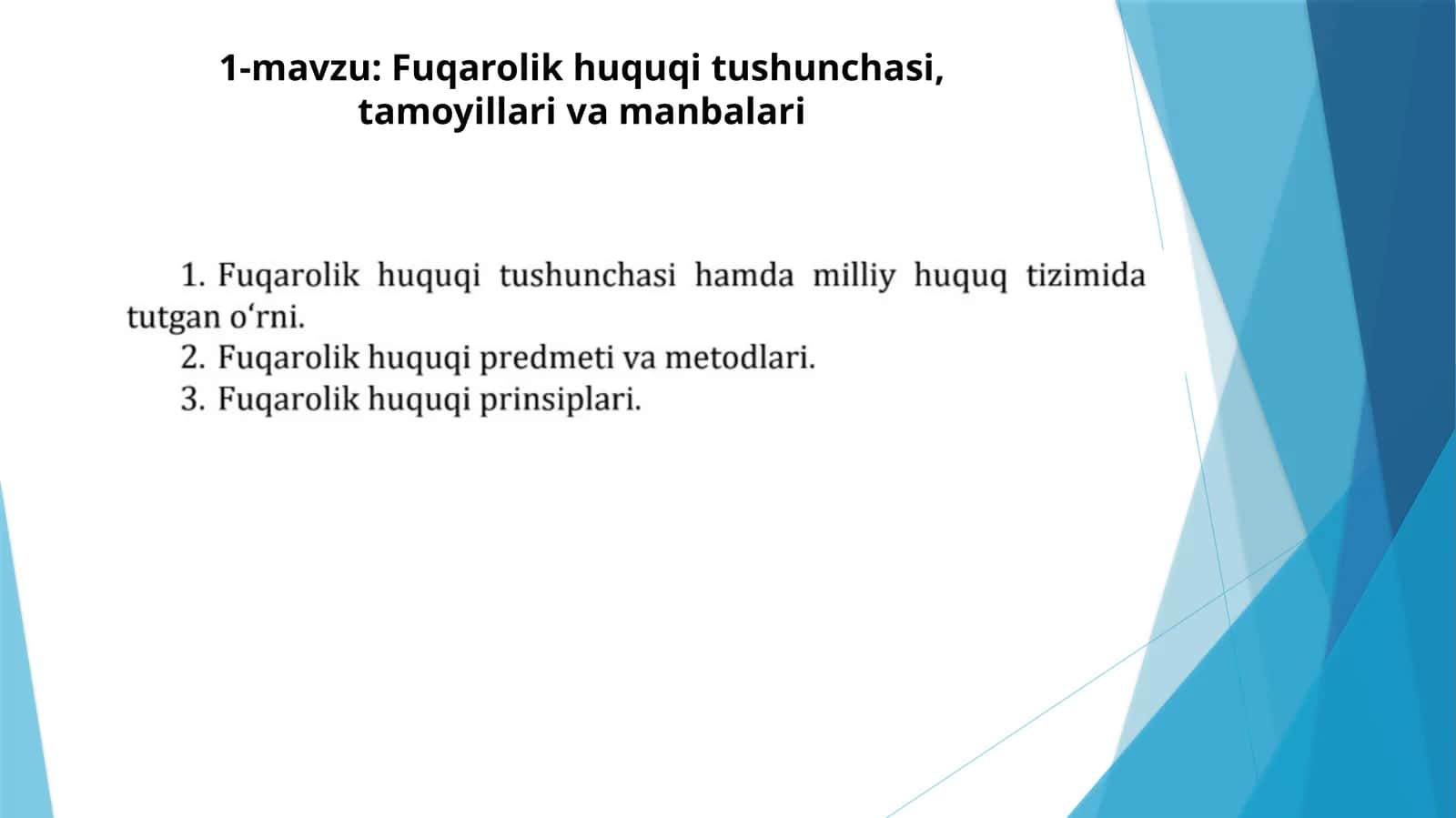 Fuqarolik huquqi tushunchasi, tamoyillari va manbalari