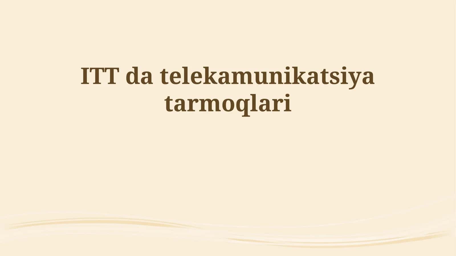 ITT da telekamunikatsiya tarmoqlari