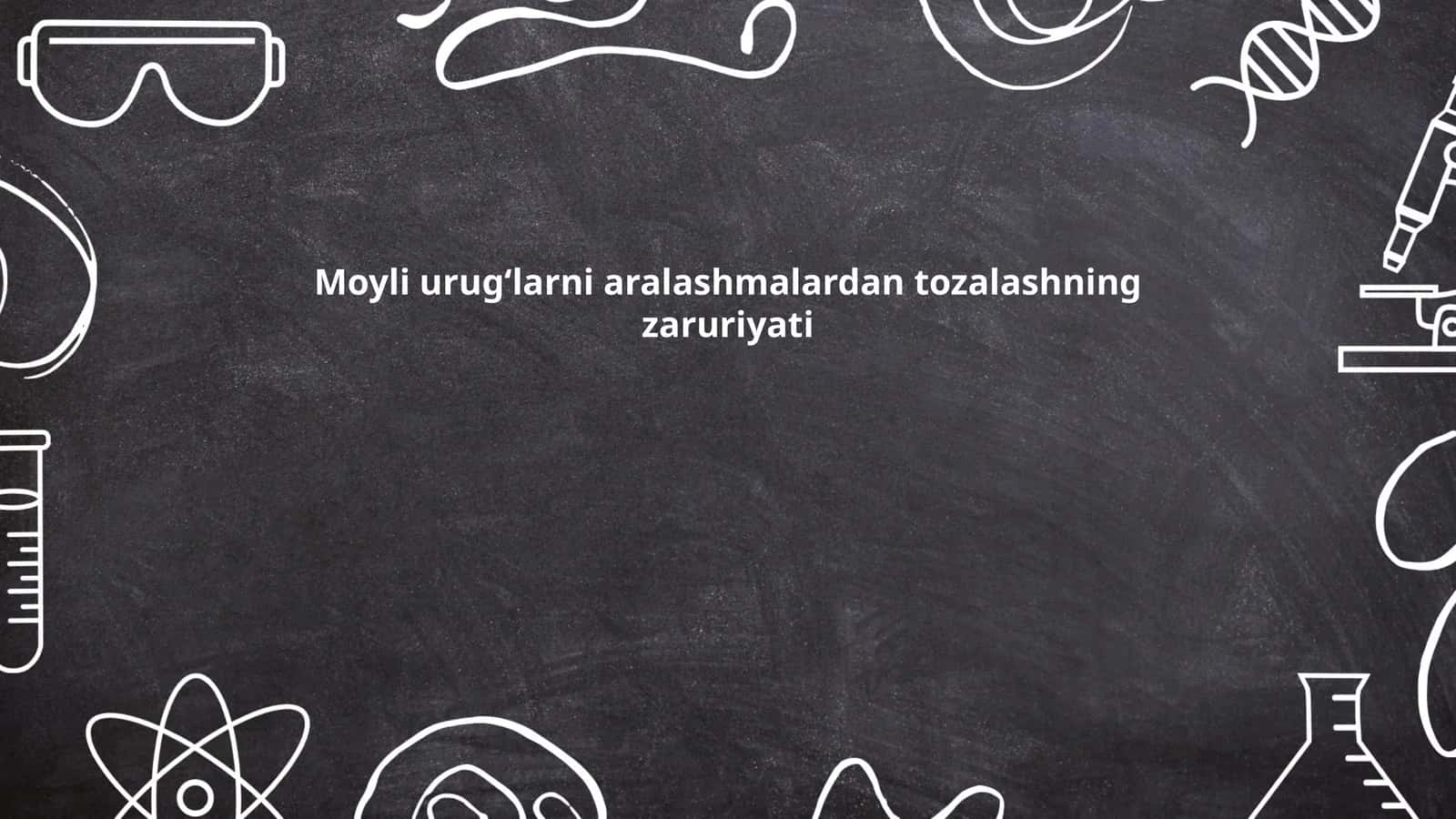 Moyli urugʻlarni aralashmalardan tozalashning zaruriyati
