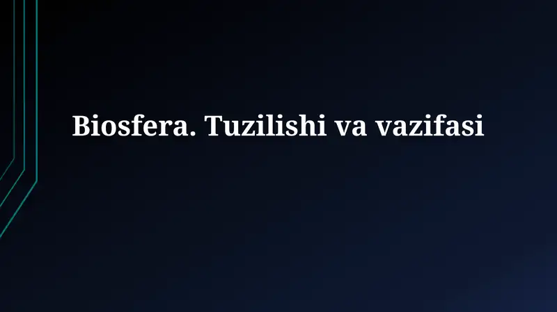 Biosfera. Tuzilishi va vazifasi