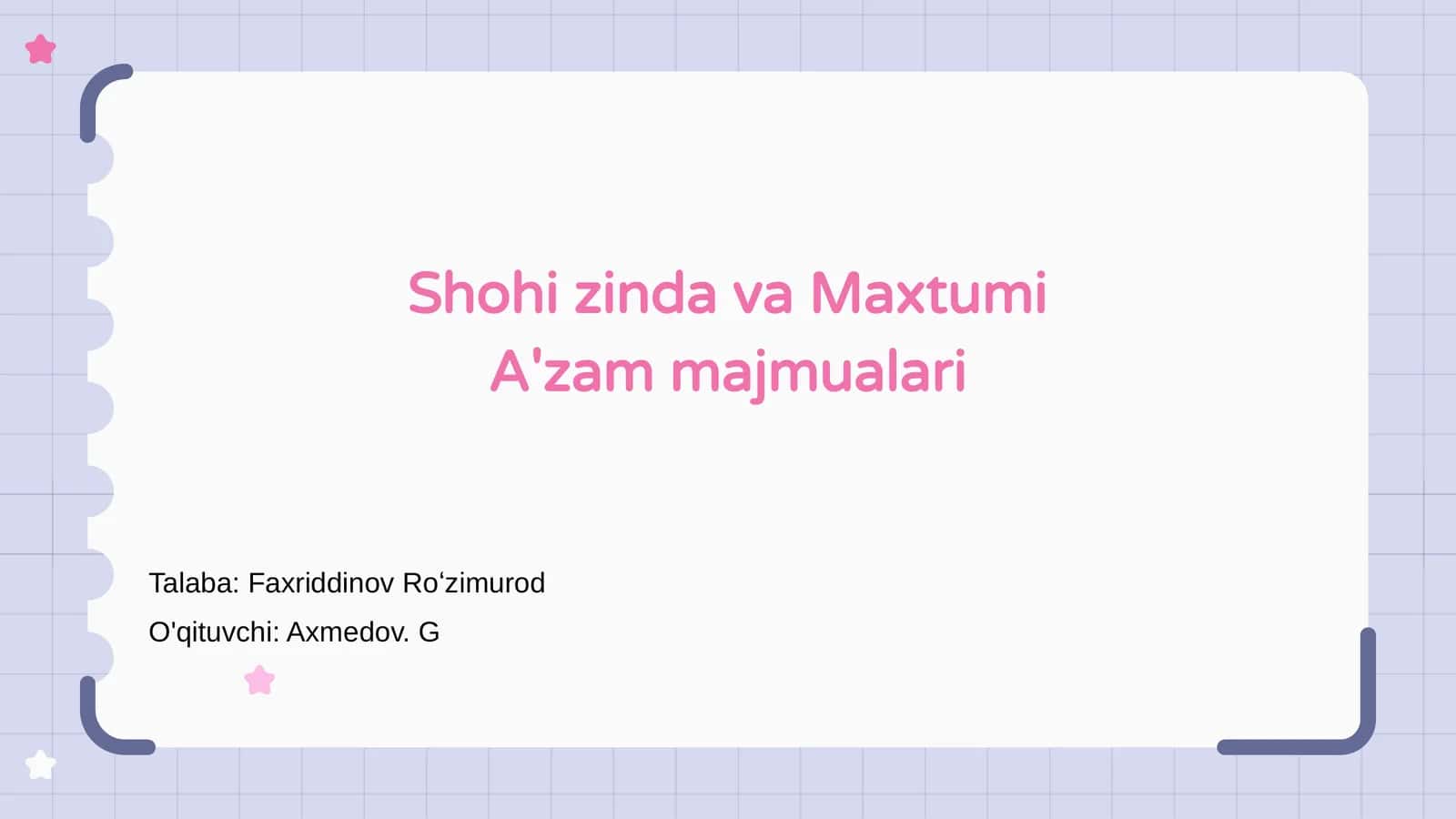 Shohi Zinda va Maxtumi A'zam majmualari