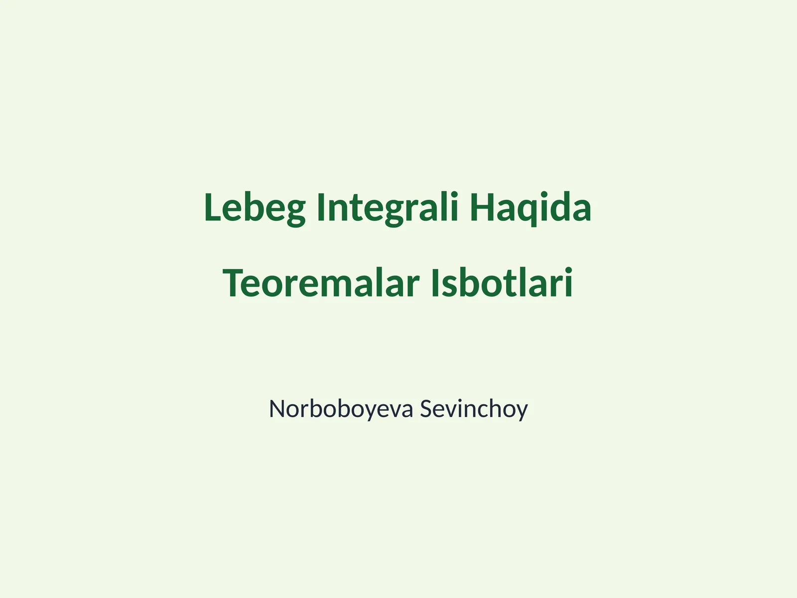 Lebeg Integrali Haqida Teoremalar Isbotlari