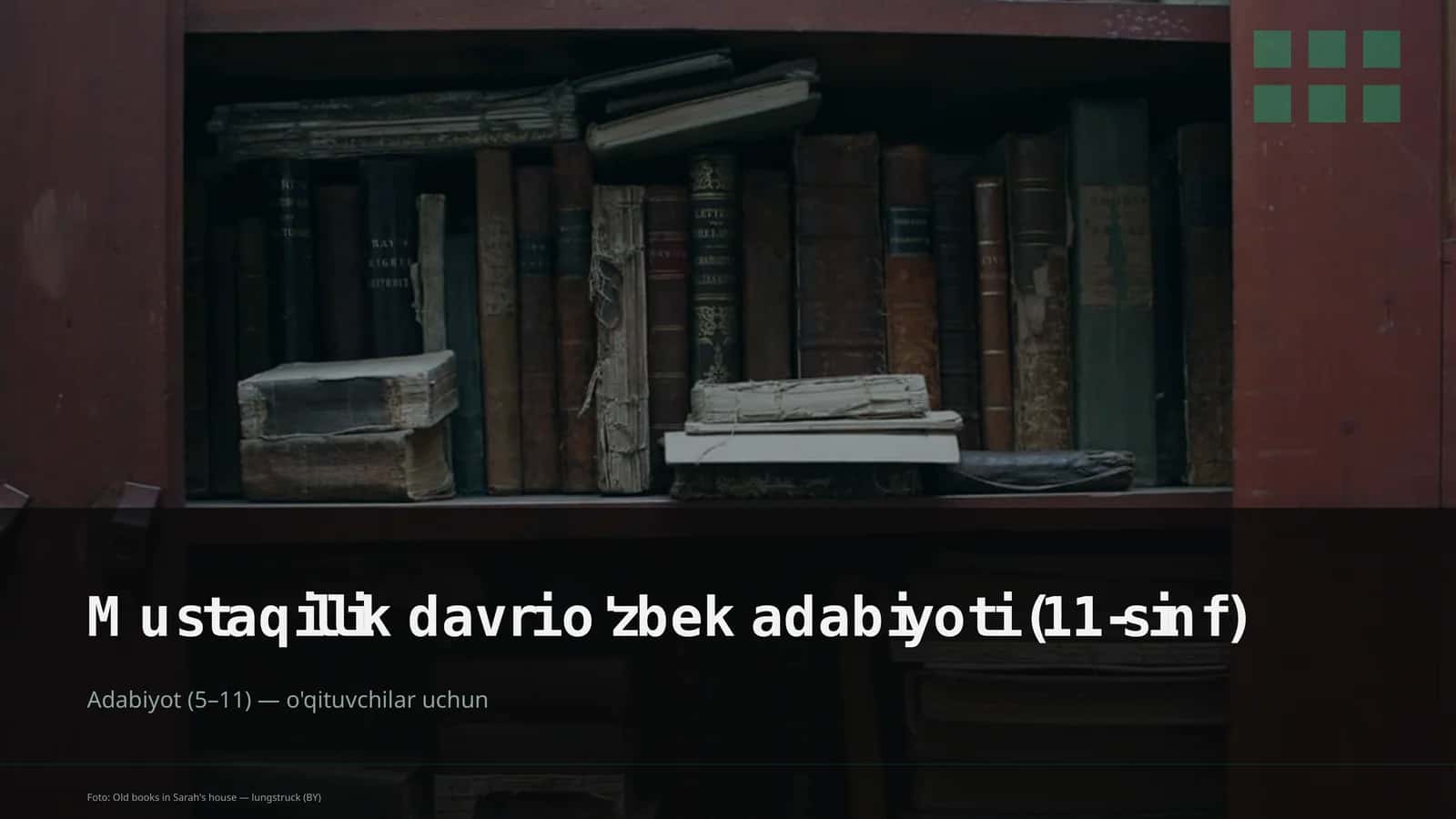 Mustaqillik davri o'zbek adabiyoti (11-sinf)