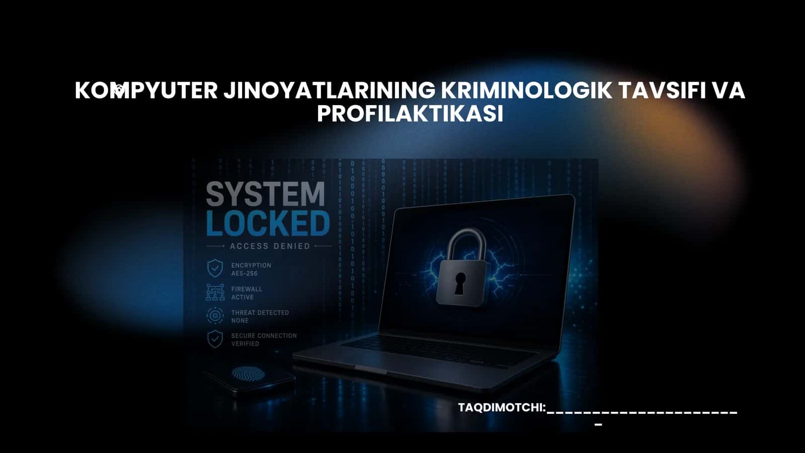 kompyuter jinoyatlarining kriminologik tavsifi va profilaktikasi.pptx