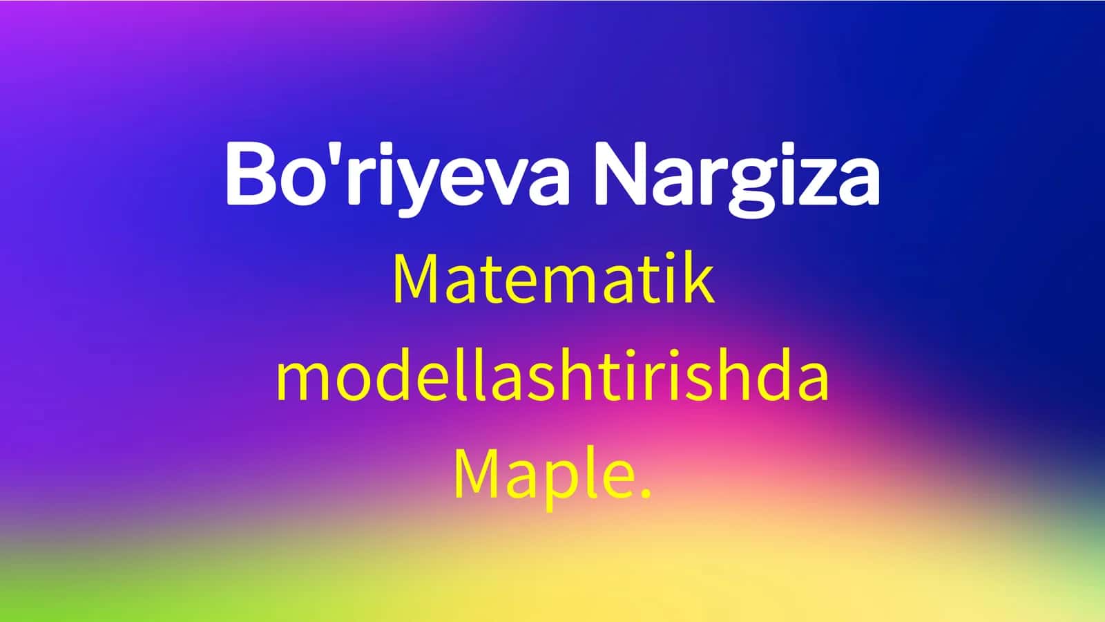Matematik modellashtirishda Maple