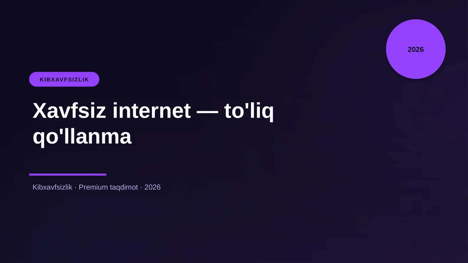 Xavfsiz internet — to'liq qo'llanma