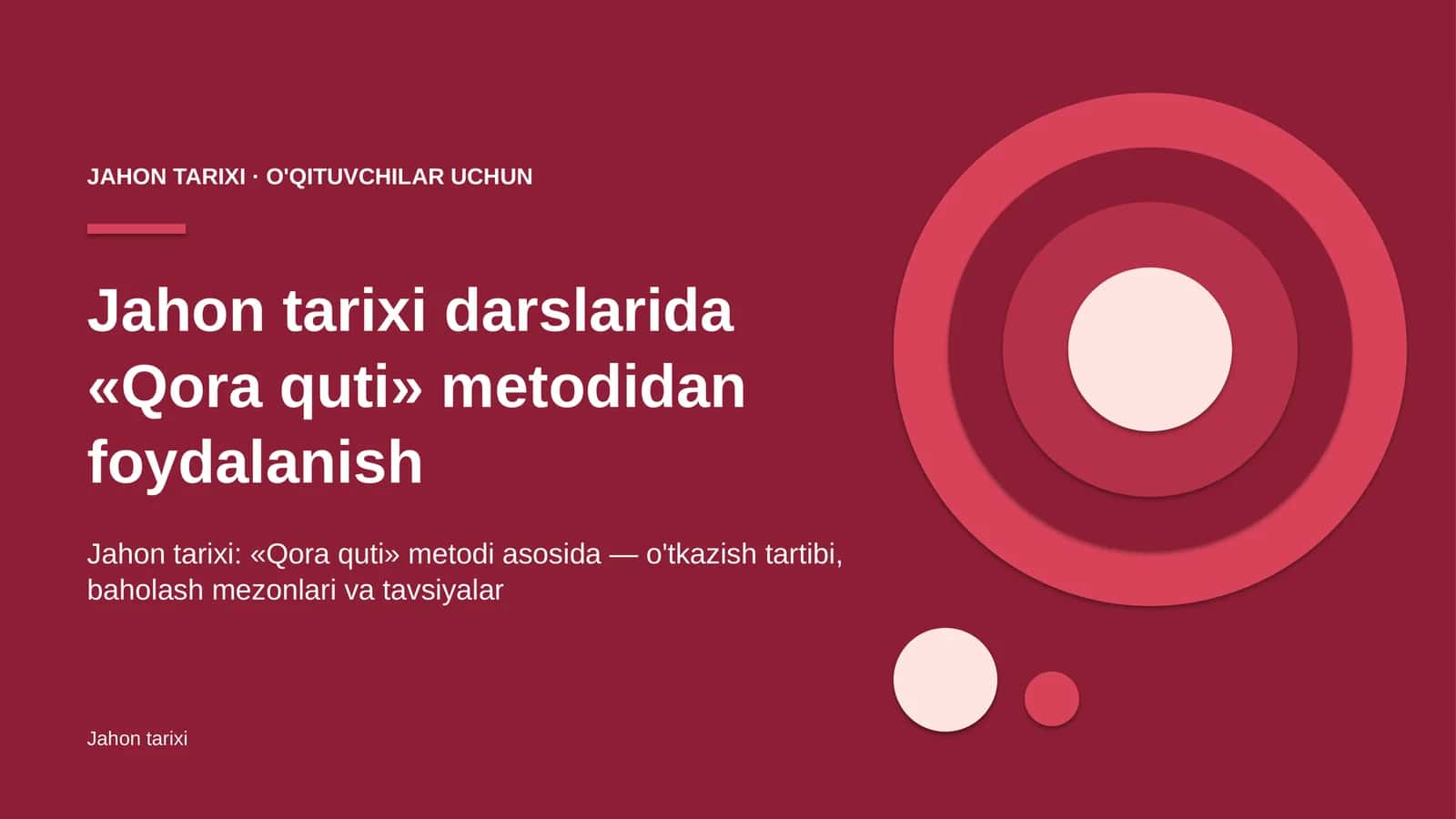 jahon tarixi darslarida qora quti metodidan foydalanish 1357