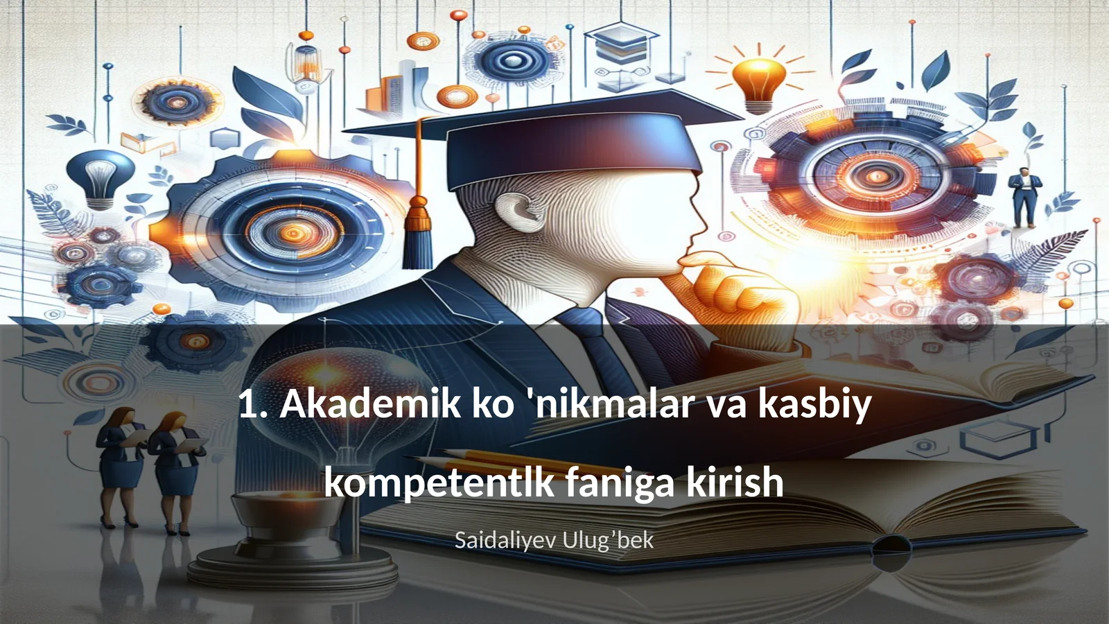 Akademik ko'nikmalar va kasbiy kompetentlik faniga kirish