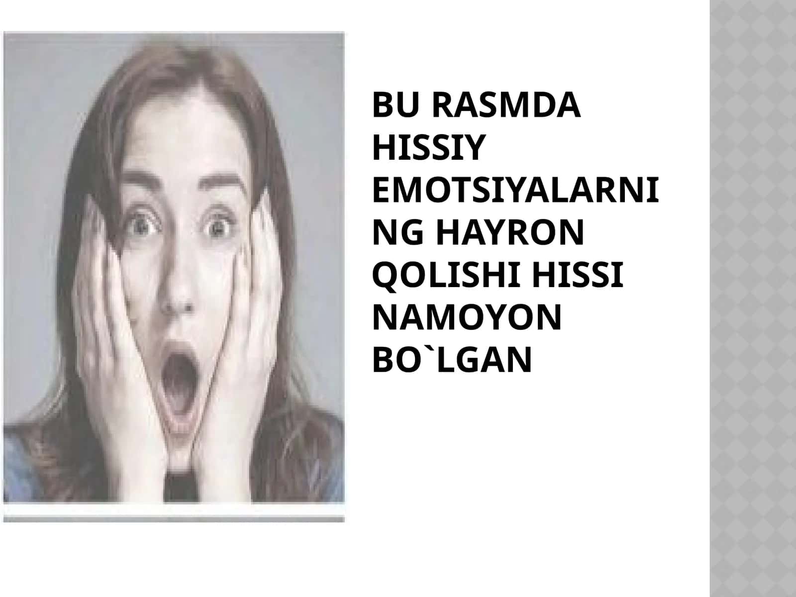 Burasmdahissiyemotsiyalarninghayronqolishihissinamoyonbo`lgan