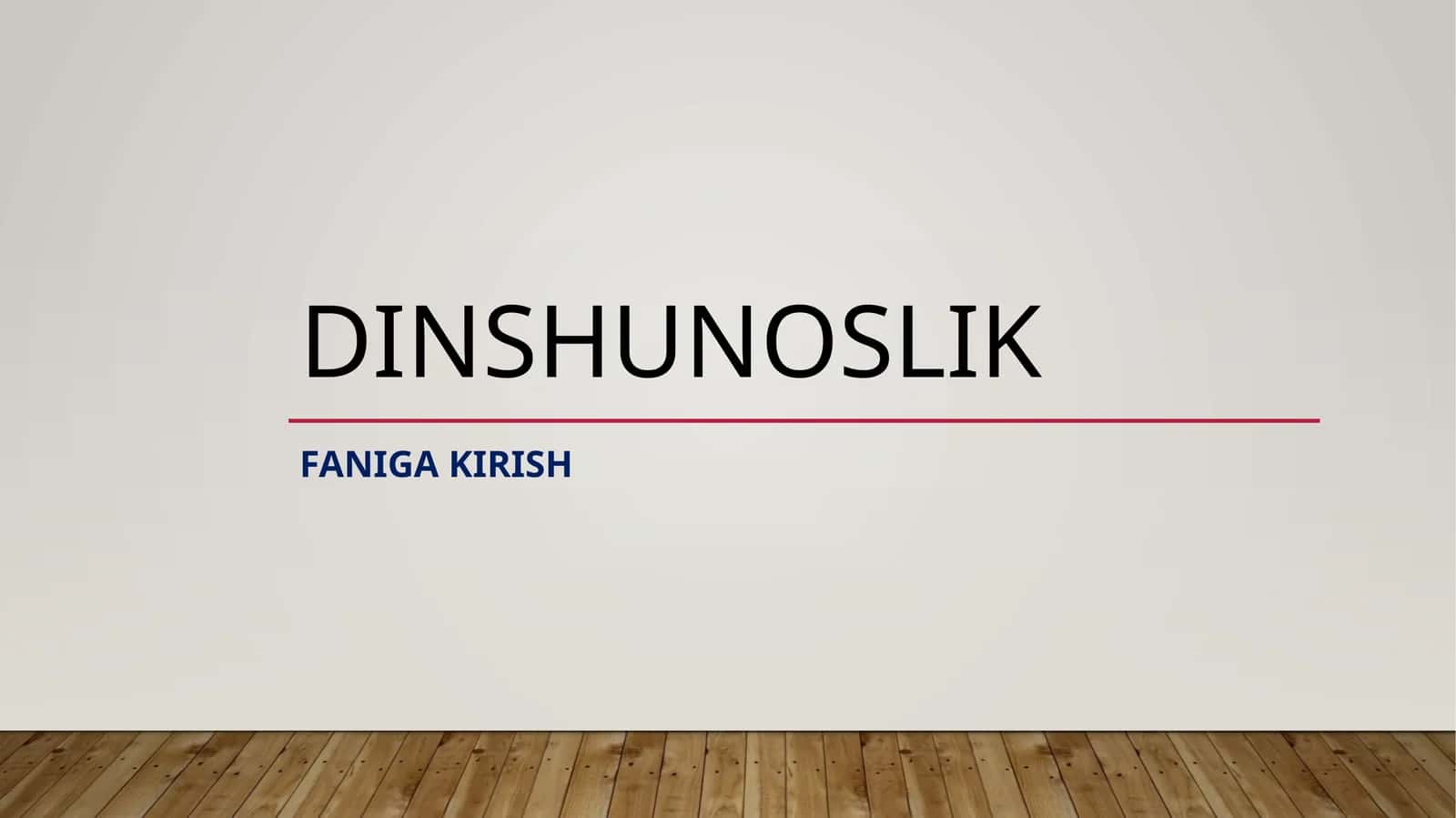 Dinshunoslikka kirish.