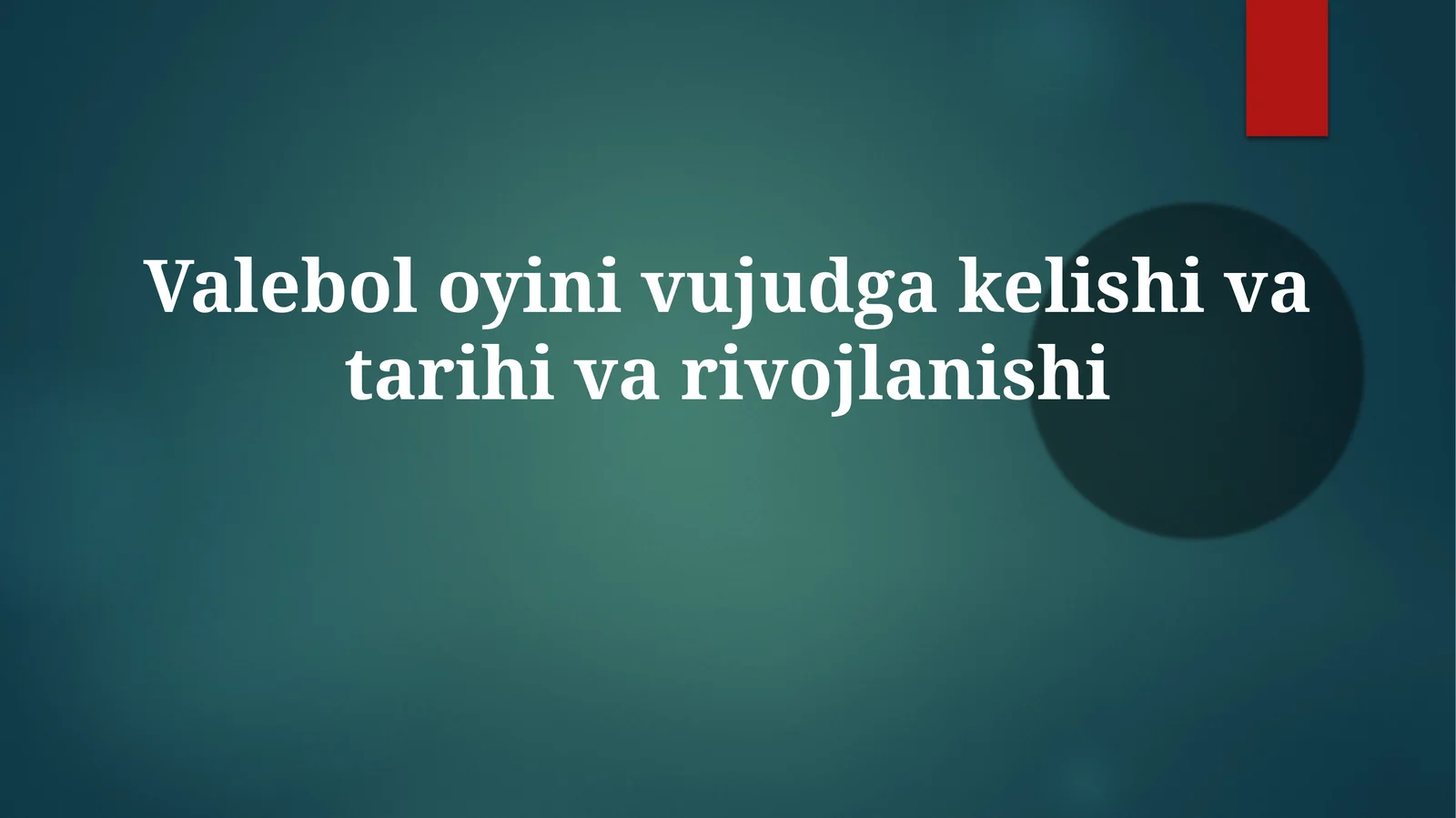 Valeboloyinivujudgakelishivatarihivarivojlanishi