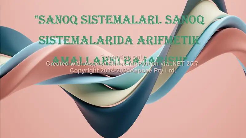 Sanoq sistemalari. Sanoq sistemalarida arifmetik amallarni bajarish