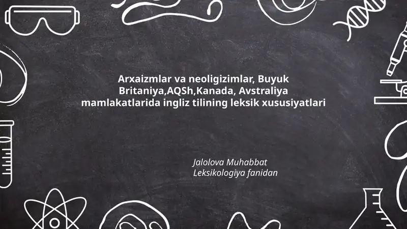 Arxaizmlar va neoligizimlar, Buyuk Britaniya,AQSh,Kanada, Avstraliya mamlakatlarida ingliz tilining leksik xususiyatlari