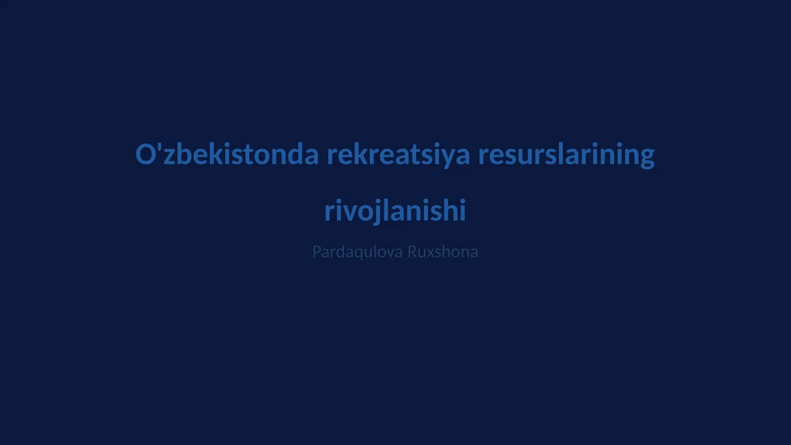 Rekreatsiya resurslarining rivojlanishi
