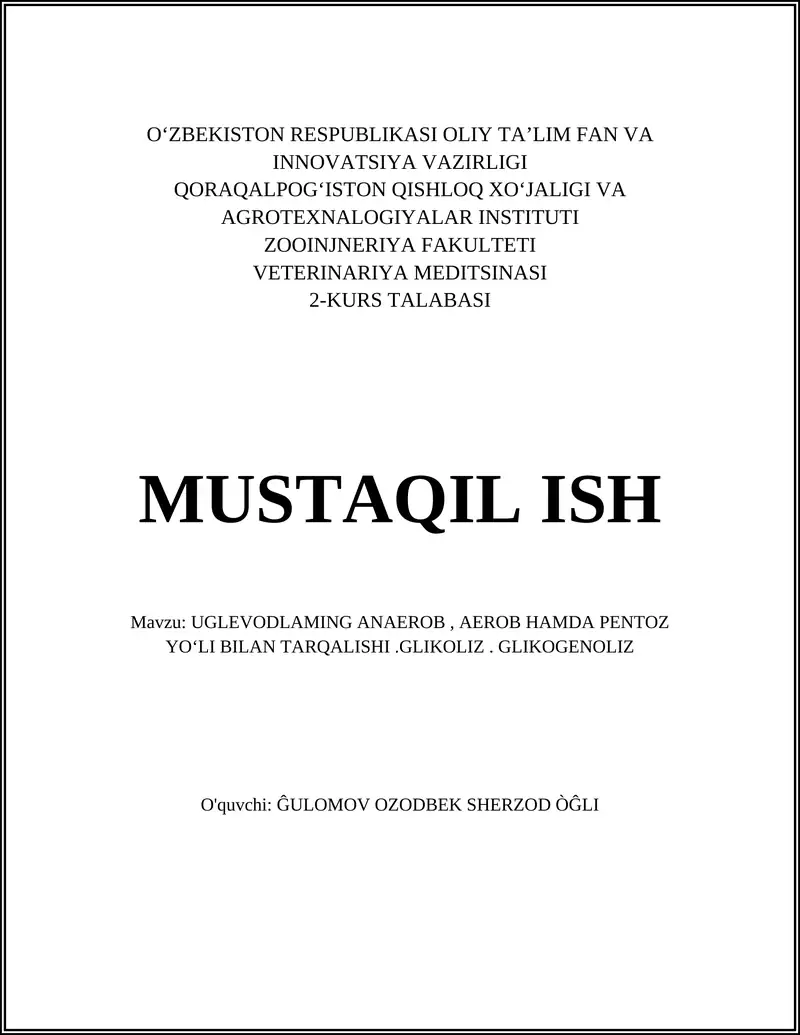 Uglevodlarning anaerob, aerob hamda pentoz yo‘li bilan tarqalishi. Glikoliz. Glikogenoliz