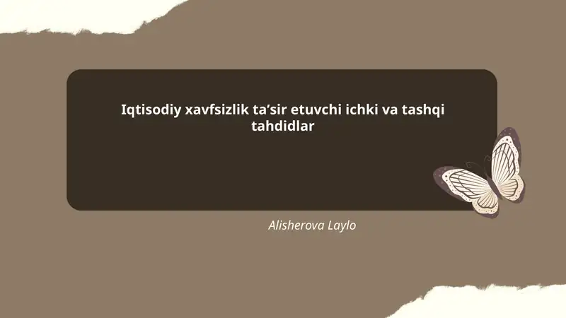 Iqtisodiy xavfsizlik taʼsir etuvchi ichki va tashqi tahdidlar