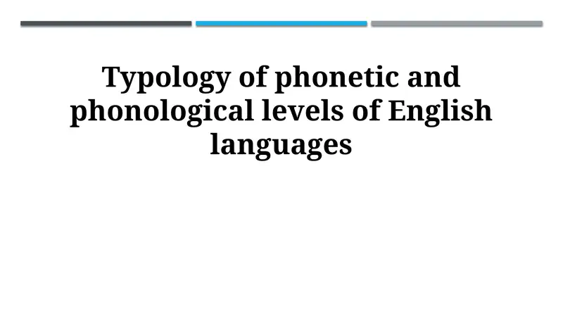 Typology of phonetic and phonological levels of English languages