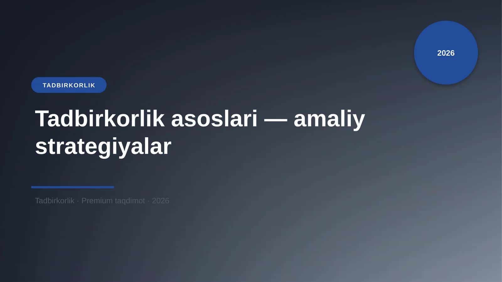 Tadbirkorlik asoslari — amaliy strategiyalar