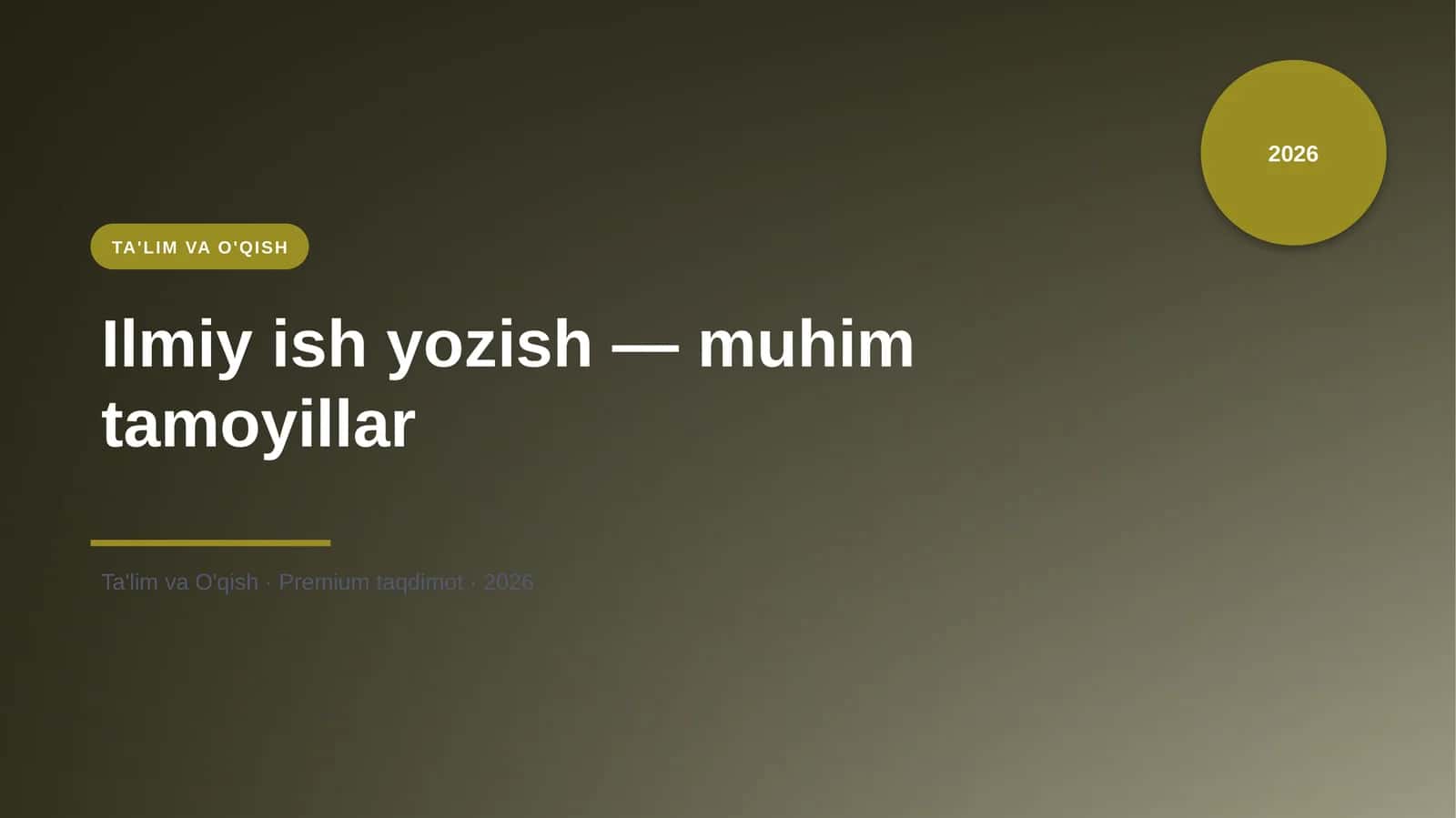 Ilmiy ish yozish — muhim tamoyillar