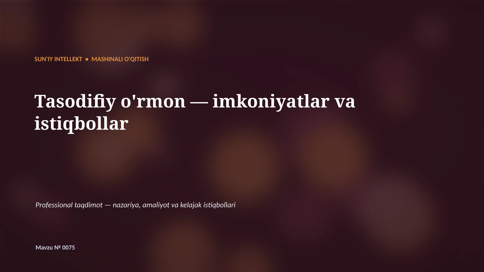 Tasodifiy o'rmon — imkoniyatlar va istiqbollar