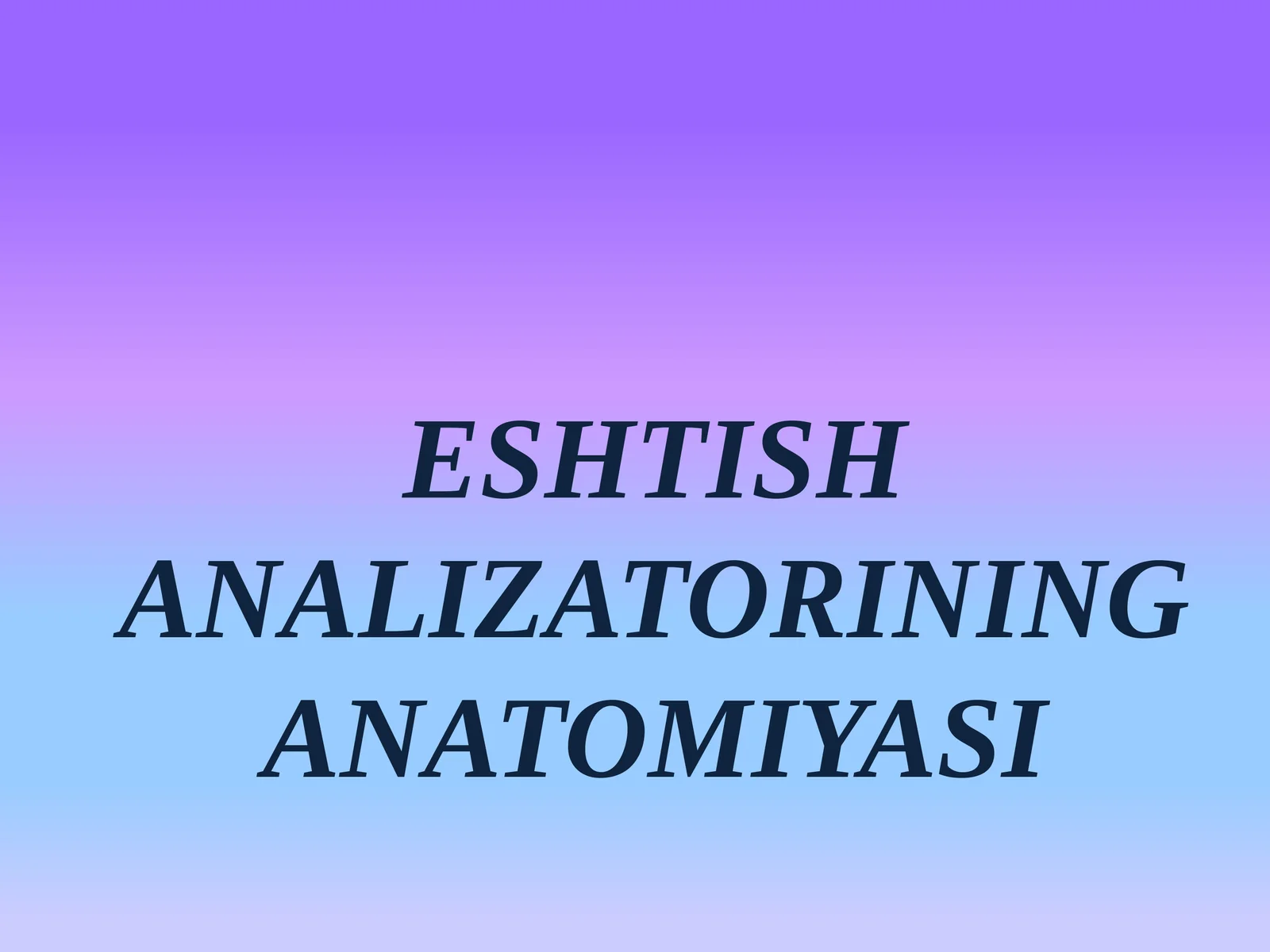 ESHTISH ANALIZATORINING ANATOMIYASI