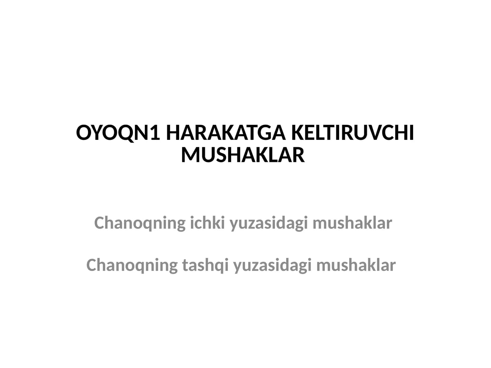 OYOQN1 HARAKATGA KELTIRUVCHI MUSHAKLAR