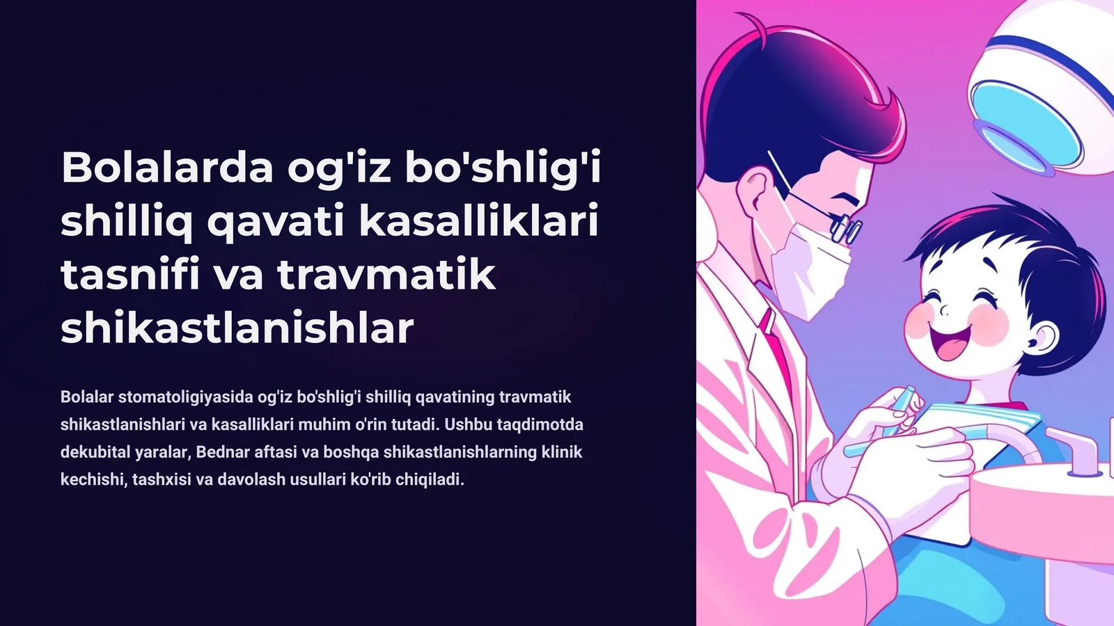 Og'iz bo'shlig'i shilliq qavati kasalliklari va travmatik shikastlanishlar