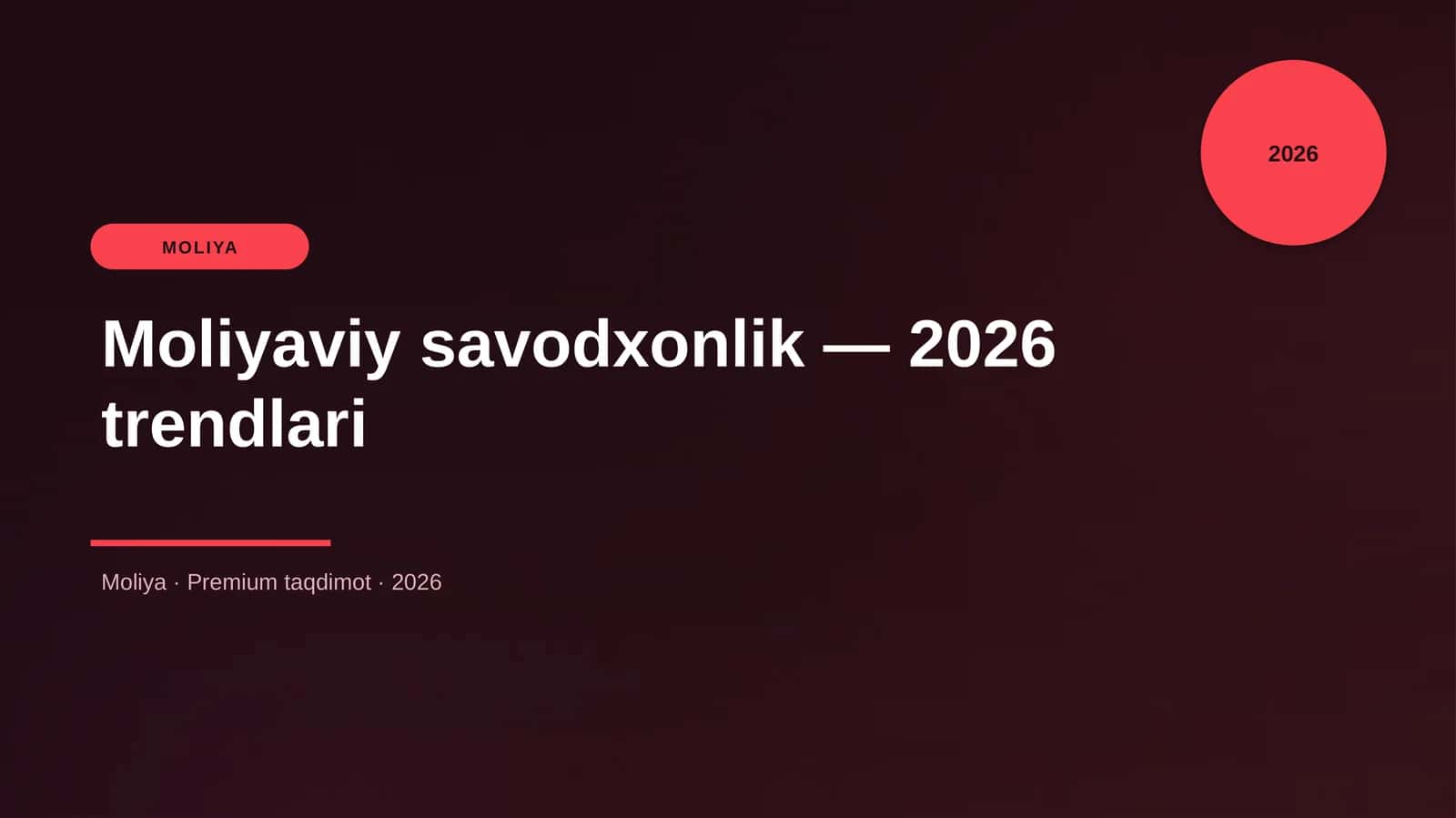 Moliyaviy savodxonlik — 2026 trendlari
