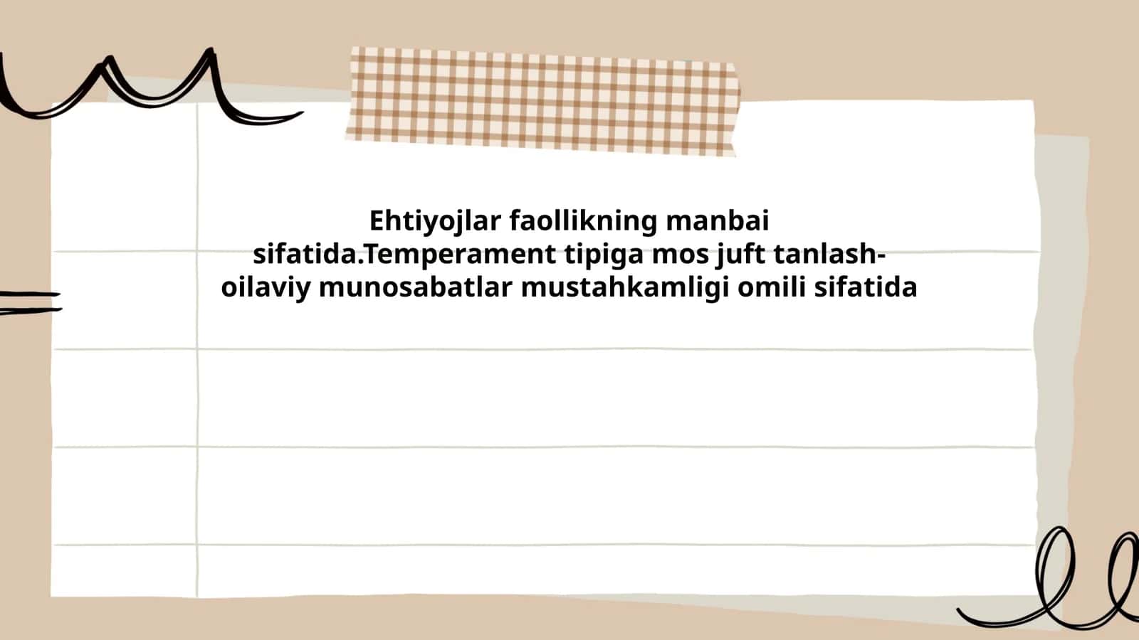 Ehtiyojlar faollikning manbai sifatida.Temperament tipiga mos juft tanlash- oilaviy munosabatlar mustahkamligi omili sifatida