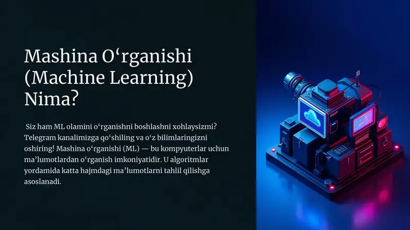 Mashina O‘rganishi (Machine Learning) Nima?