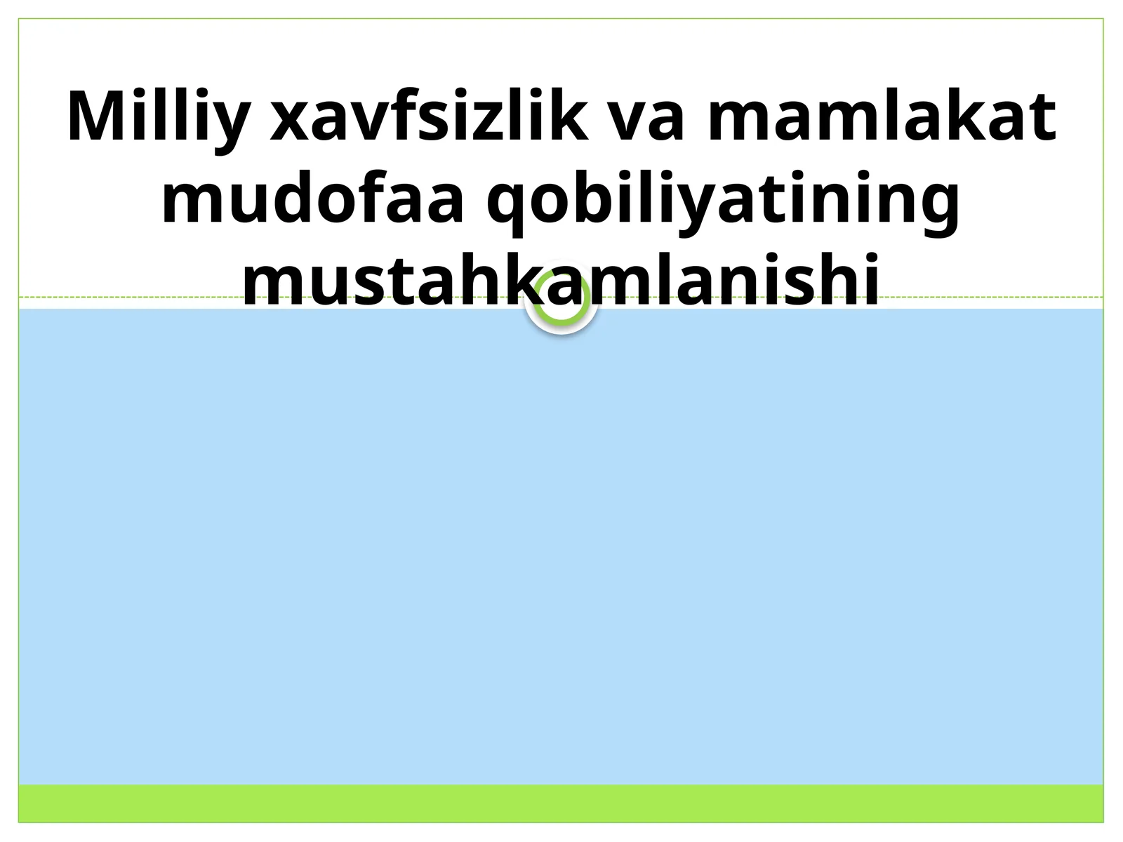 Milliy xavfsizlik va mamlakat mudofaa qobiliyatining mustahkamlanishi