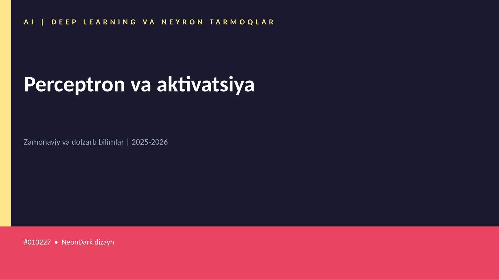 AI | DEEP LEARNING VA NEYRON TARMOQLAR