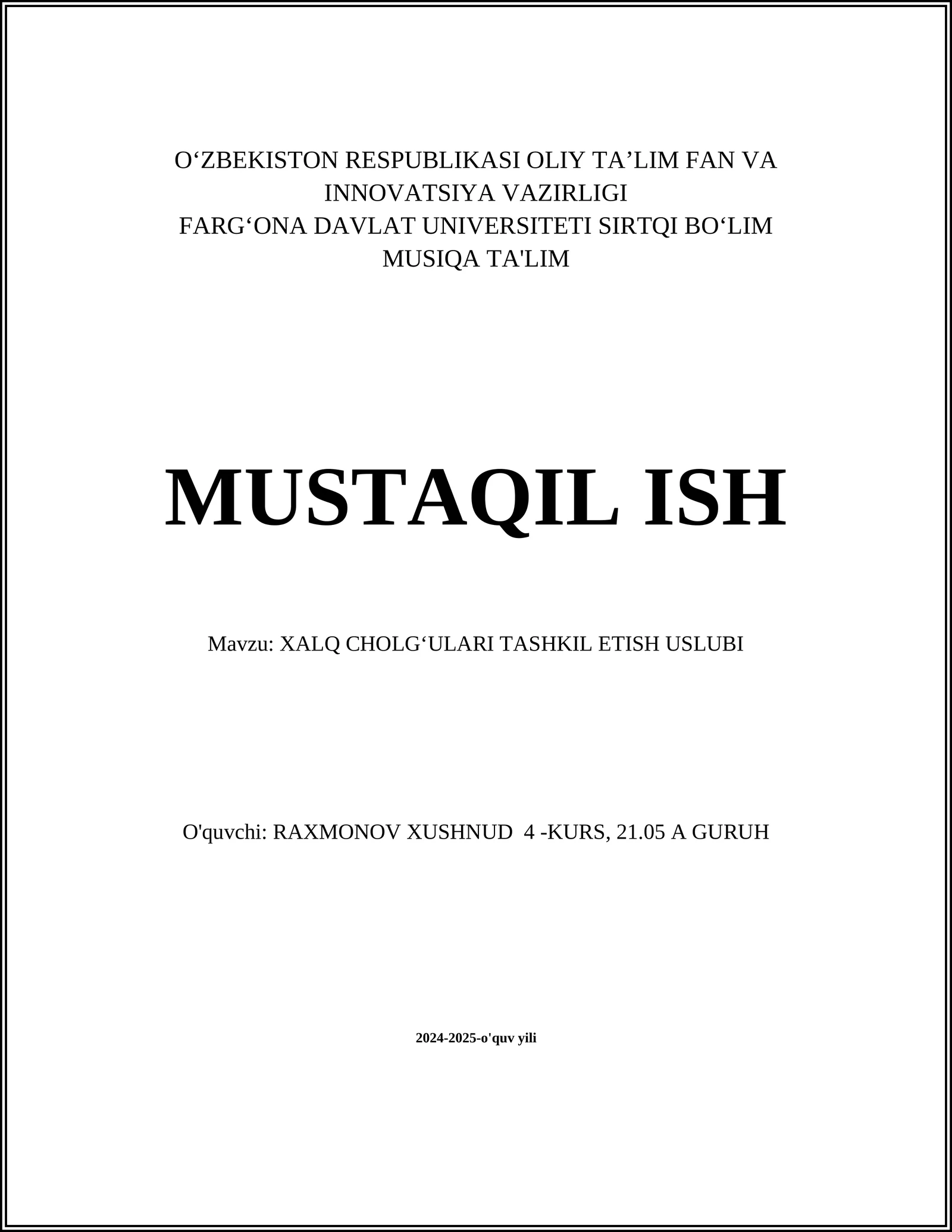 XALQ CHOLGʻULARI TASHKIL ETISH USLUBI