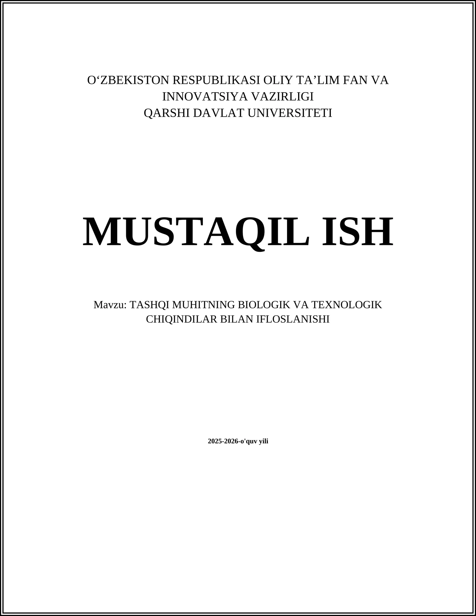 TASHQI MUHITNING BIOLOGIK VA TEXNOLOGIK CHIQINDILAR BILAN IFLOSLANISHI