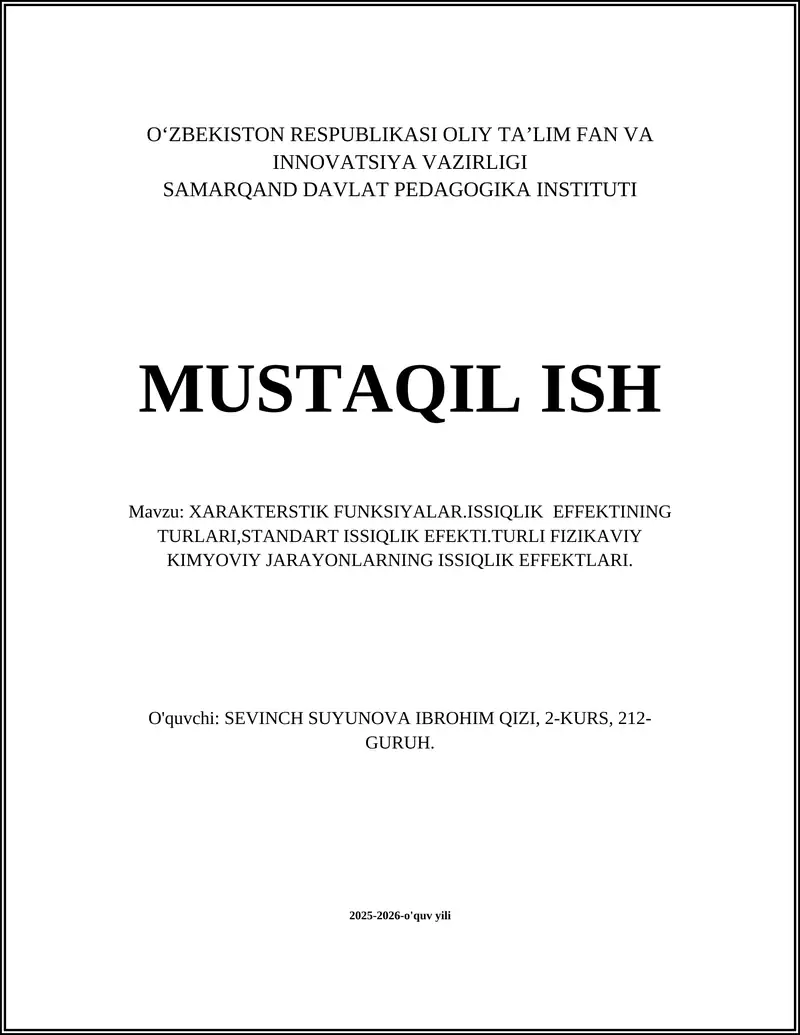 XARAKTERSTIK FUNKSIYALAR.ISSIQLIK EFFEKTINING TURLARI,STANDART ISSIQLIK EFEKTI.TURLI FIZIKAVIY KIMYOVIY JARAYONLARNING ISSIQLIK EFFEKTLARI